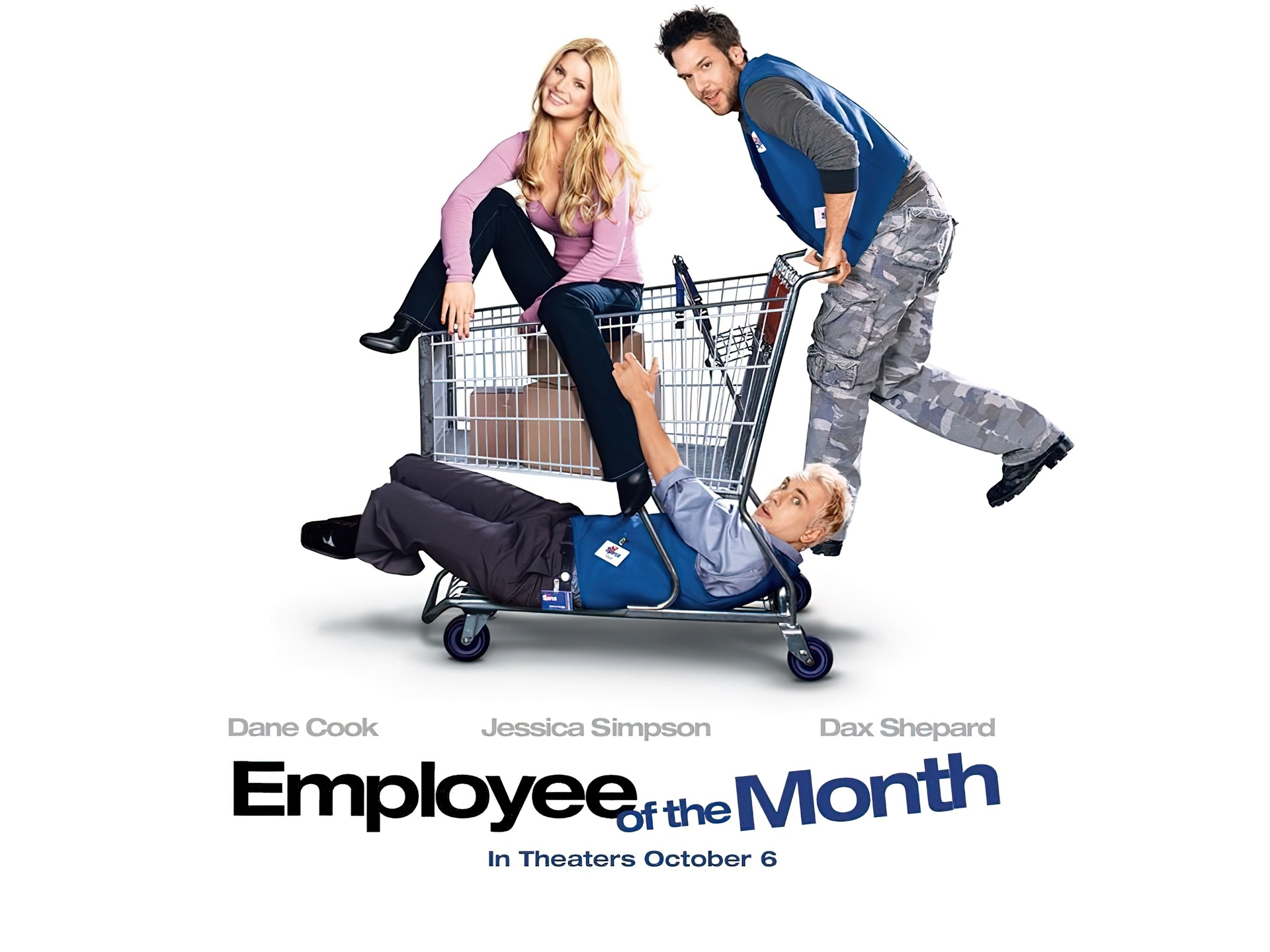 Employee Of The Month, Jessica Simpson, Dax Shepard, Dane Cook