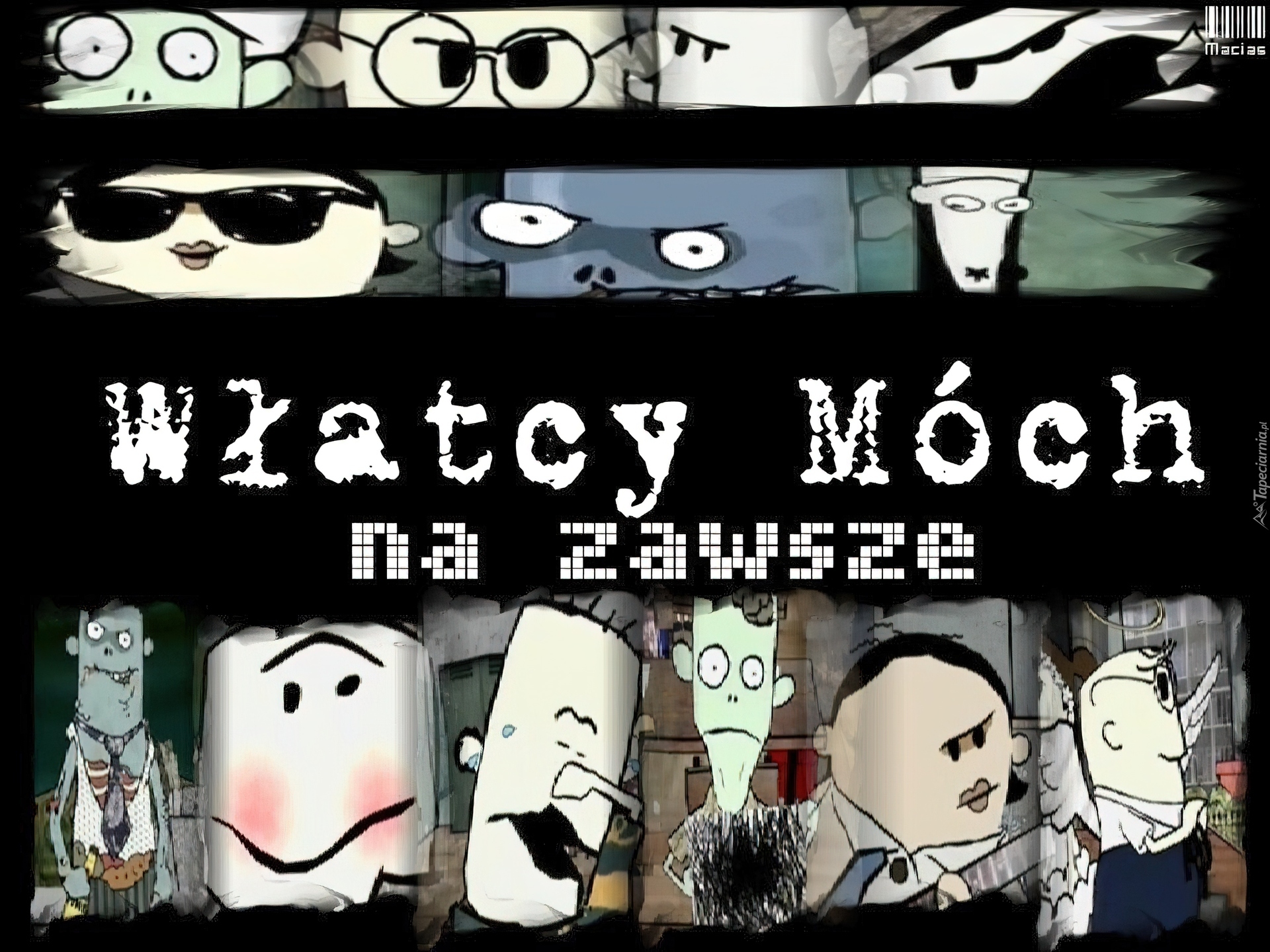 Włatcy móch, bohaterowie, zdjęcia, napis