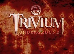 Trivium,Underground