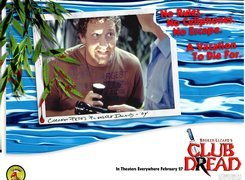 Club Dread, latarka, aktor