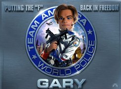 Gary, Ekipa Ameryka - Policjanci z jajami, Team America World Police