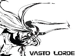 Potwór, Vasto Lorde
