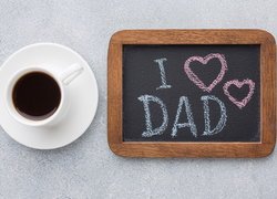 Kawa, Filiżanka, Biała, Tablica, Napis, I love Dad, Dzień Ojca